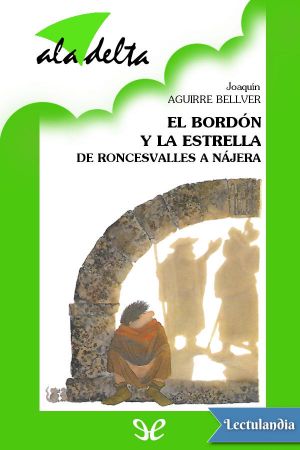 [El bordón y la estrella 01] • El bordón y la estrella. De Roncesvalles a Nájera